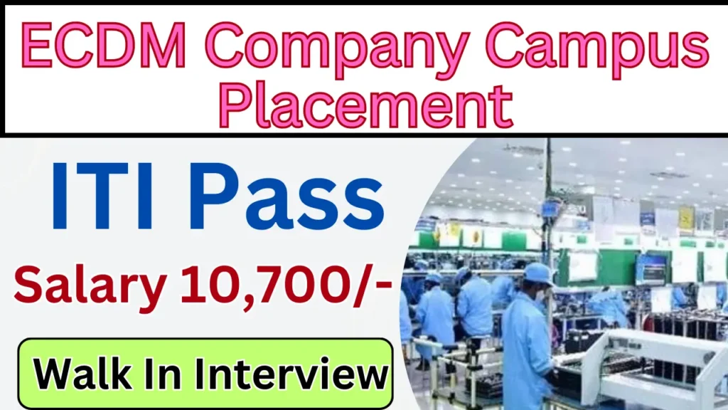 ECDM Company Campus Placement