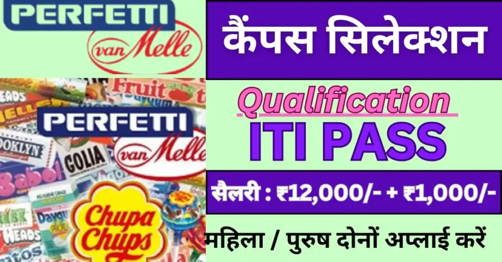 Perfetti Van Melle limited Campus Placement 2024