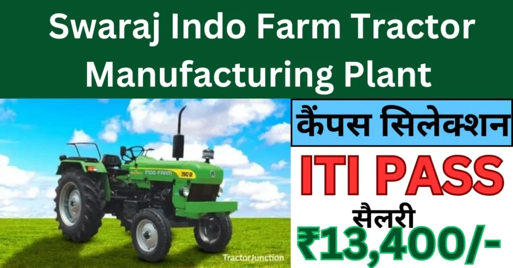 Swaraj And Indo farm Tractor Campus Placement 2025