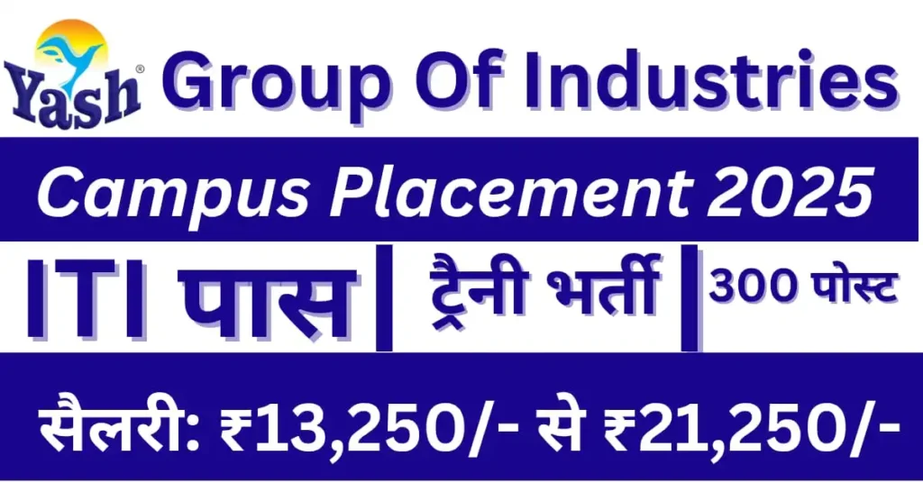 Yash Group Of Industries Campus Placement 2025